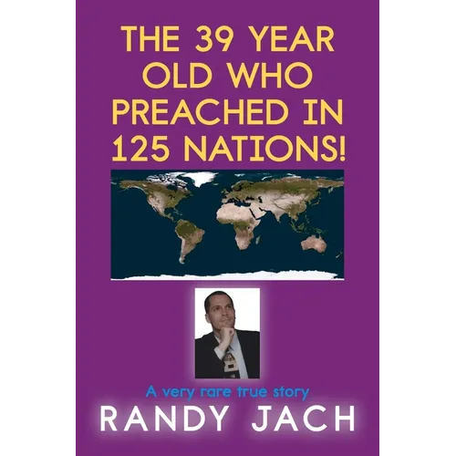 The 39 year old who preached in 125 nations!