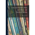 The Adventures of Duc of Indochina