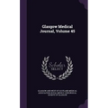 Glasgow Medical Journal, Volume 45