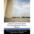 Lessons Learned from Existing Biomass Power Plants