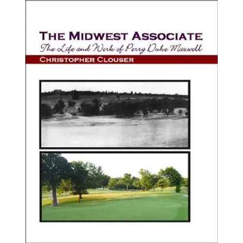 The Midwest Associate: The Life and Work of Perry Duke Maxwell