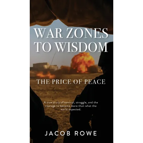 War Zones To Wisdom