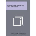 Christ's Battles with the Pharisees