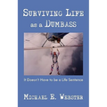 Surviving Life as a Dumbass: It Doesn't Have to Be a Life Sentence