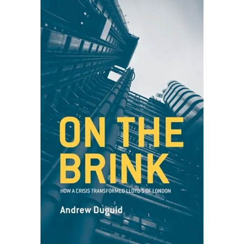 On the Brink: How a Crisis Transformed Lloyd's of London