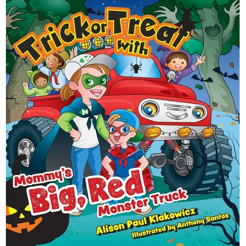 Trick or Treat with Mommy's Big, Red Monster Truck