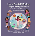 I'm a Social Worker: Lets Learn to Advocate!