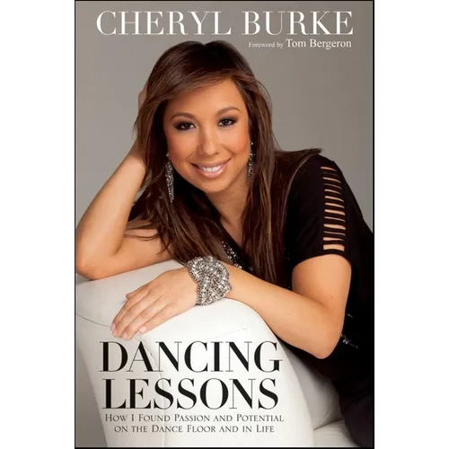 Dancing Lessons: How I Found Passion and Potential on the Dance Floor and in Life