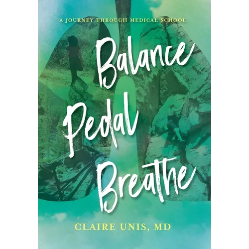 Balance, Pedal, Breathe: A Journey Through Medical School