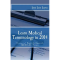 Learn Medical Terminology in 2014: Essential English-Spanish MEDICAL Terms