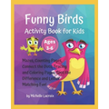 Funny Birds Activity Book for Kids: Activity Book for Kids 3-6