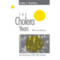 The Cholera Years: The United States in 1832, 1849, and 1866