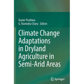 Climate Change Adaptations in Dryland Agriculture in Semi-Arid Areas