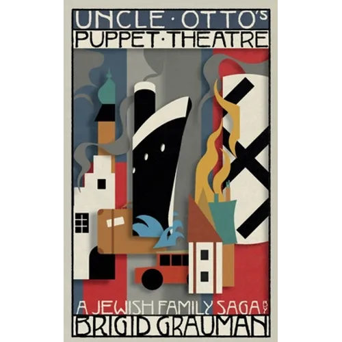 Uncle Otto's Puppet Theatre: A Jewish family saga