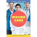 Wound Care: General Principles: A Self-Help Guide
