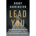Lead You: The Winning Combination to Achieve Personal and Professional Success