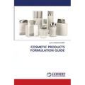 Cosmetic Products Formulation Guide