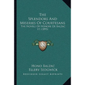 The Splendors And Miseries Of Courtesans: The Novels Of Honore De Balzac V1 (1895)