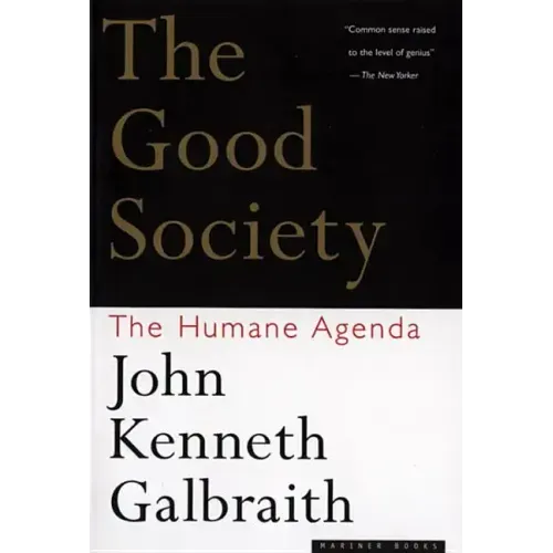 The Good Society: The Humane Agenda