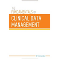 The Fundamentals of Clinical Data Management