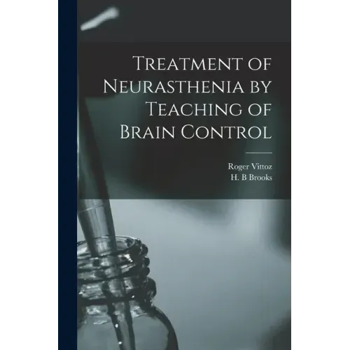 Treatment of Neurasthenia by Teaching of Brain Control