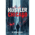 Life of a Hustler in Chicago