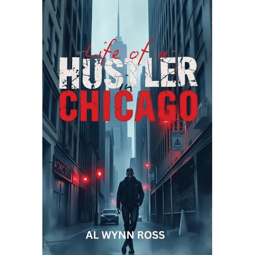 Life of a Hustler in Chicago