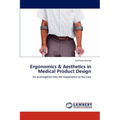 Ergonomics & Aesthetics in Medical Product Design