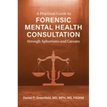 A Practical Guide to Forensic Mental Health Consultation through Aphorisms and Caveats