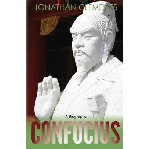 Confucius: A Biography