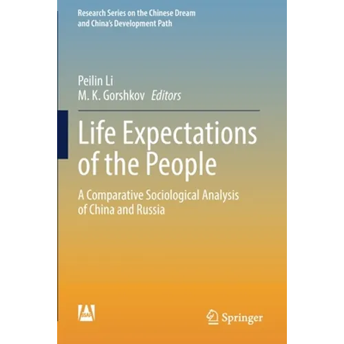 Life Expectations of the People: A Comparative Sociological Analysis of China and Russia