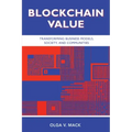 Blockchain Value: Transforming Business Models, Society, and Communities