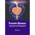 Prostate Diseases: Assessment and Therapeutics