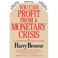 You Can Profit from a Monetary Crisis