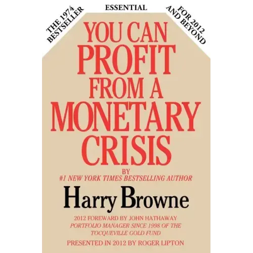 You Can Profit from a Monetary Crisis