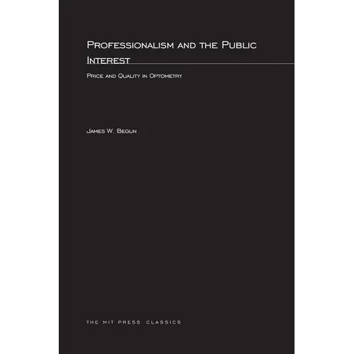 Professionalism and the Public Interest: Price and Quality in Optometry