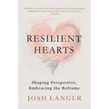 Resilient Hearts: Shaping Perspective, Embracing the Reframe