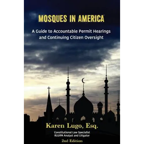 Mosques in America: A Guide to Accountable Permit Hearings and Continuing Citizen Oversight