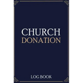 Church Donation Log Book: Adult Finance Log Book (Printed), Donation Tracker, Donation Record, Church Note, Charity Tracker, Finance Planner