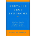 Restless Legs Syndrome: Relief and Hope for Sleepless Victims of a Hidden Epidemic