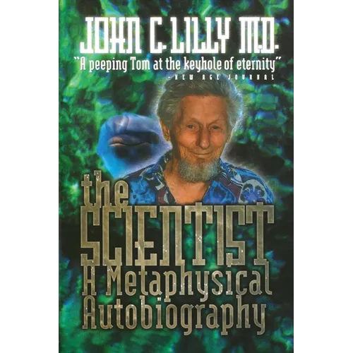 The Scientist: A Metaphysical Autobiography
