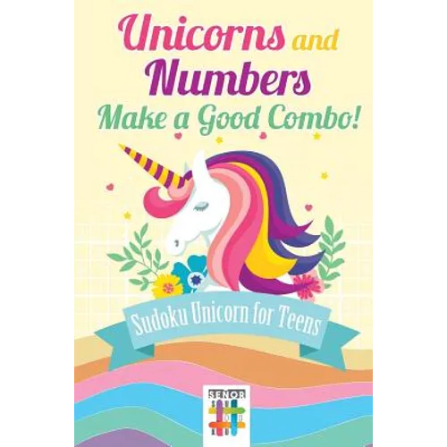 Unicorns and Numbers Make a Good Combo! Sudoku Unicorn for Teens