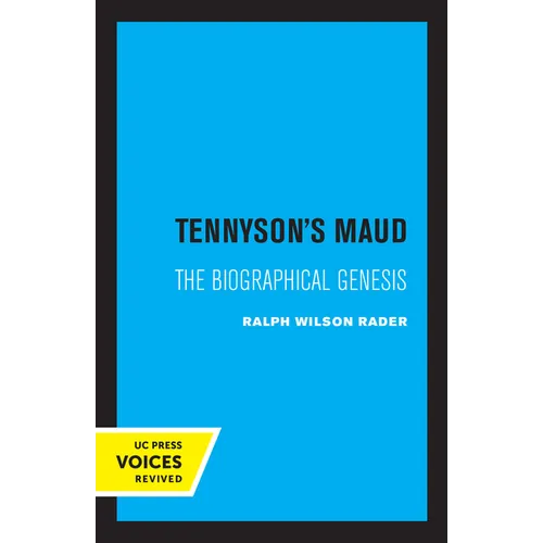 Tennyson's Maud: The Biographical Genesis