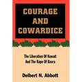 Courage and Cowardice: The Liberation of Kuwait and the Rape of Basra