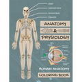 Anatomy & Physiology: Human Anatomy Coloring Book: Human Body Coloring Book, The Anatomy Of Coloring Book.