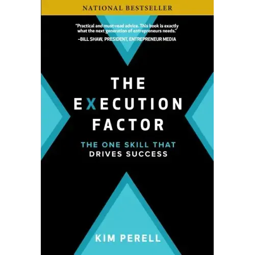 The Execution Factor: The One Skill That Drives Success