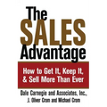 Sales Advantage: How to Get It, Keep It, and Sell More Than Ever