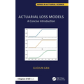 Actuarial Loss Models: A Concise Introduction