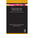 Ethics and the Good Doctor: Character in the Professional Domain