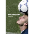 Media Sport Stars: Masculinities and Moralities